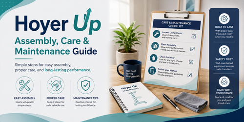 Hoyer Up Assembly, Care & Maintenance Guide